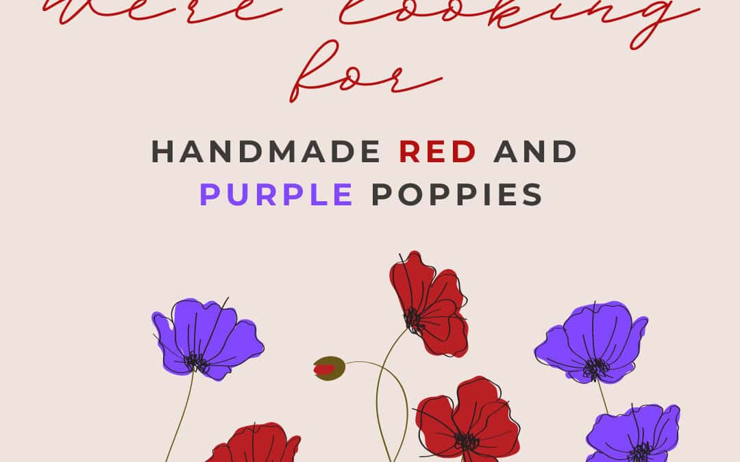 We’re looking for handmade poppies!